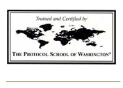 Trained and Certified by The Protocol School of Washington